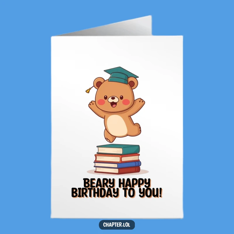Free Printable Funny Bear Birthday Card - Downloadable Graduate Gift
