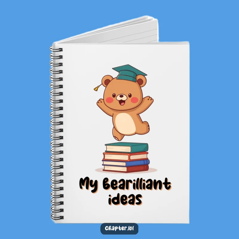 Funny Bear Graduate Notebook: For Your Energetic Ideas, Perfect Funny Gift